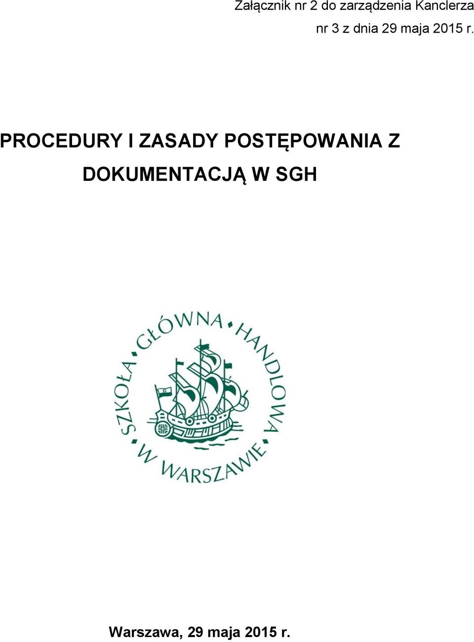 PROCEDURY I ZASADY POSTĘPOWANIA Z