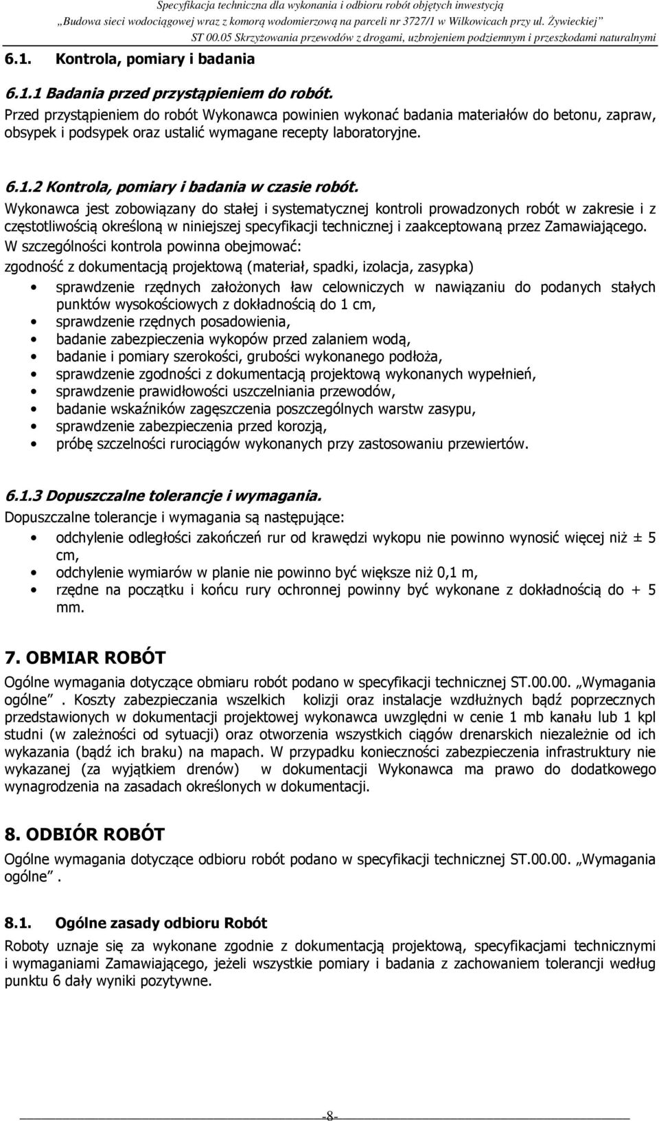 2 Kontrola, pomiary i badania w czasie robót.