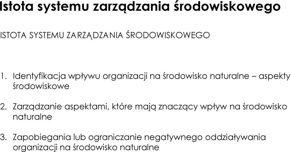 Zarządzanie aspektami, które mają znaczący wpływ na środowisko naturalne 3.