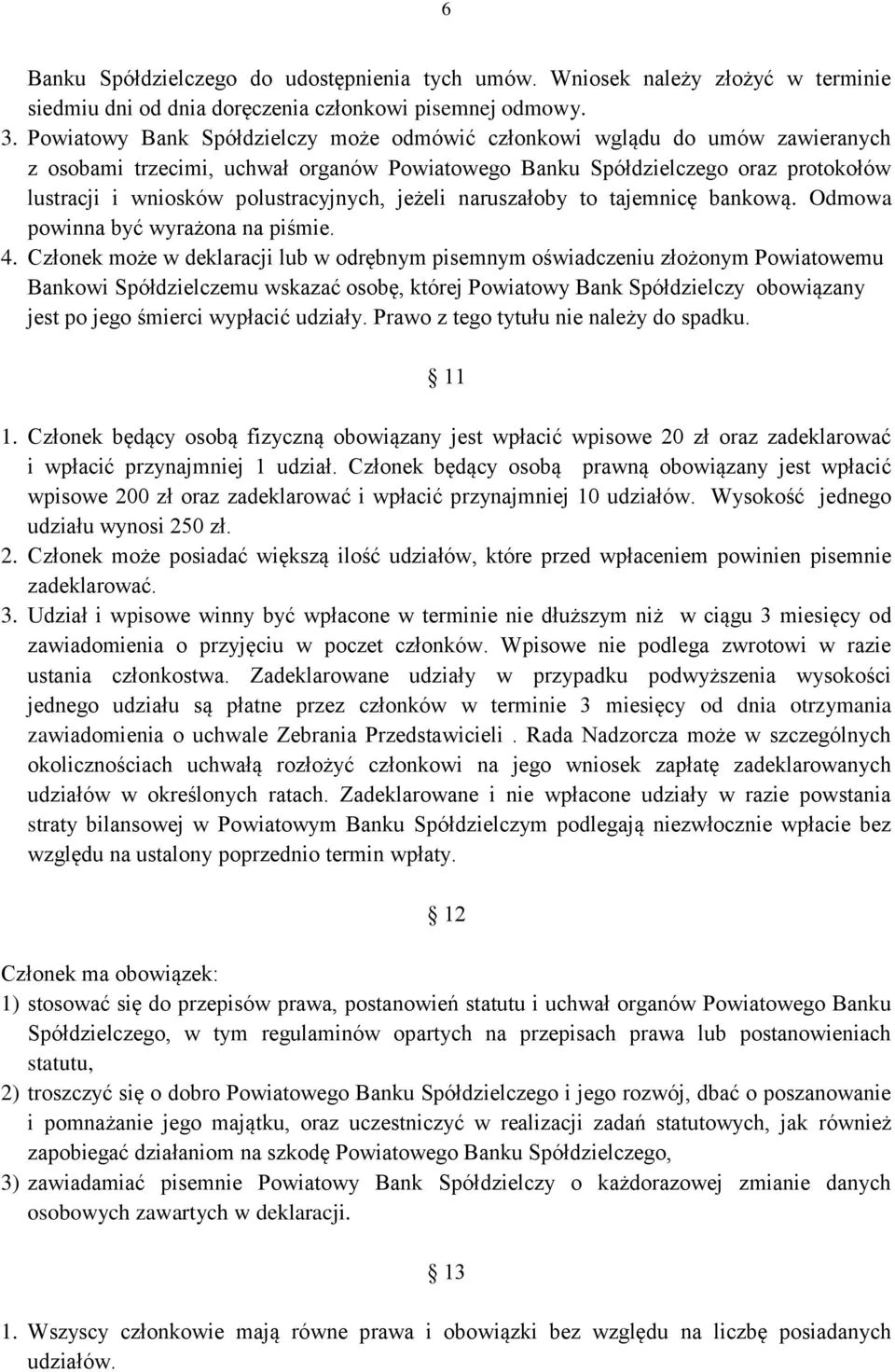 jeżeli naruszałoby to tajemnicę bankową. Odmowa powinna być wyrażona na piśmie. 4.