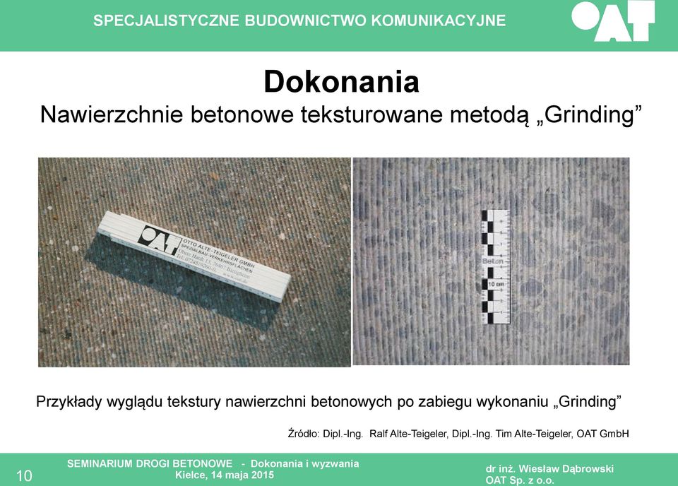 betonowych po zabiegu wykonaniu Grinding Źródło: Dipl.