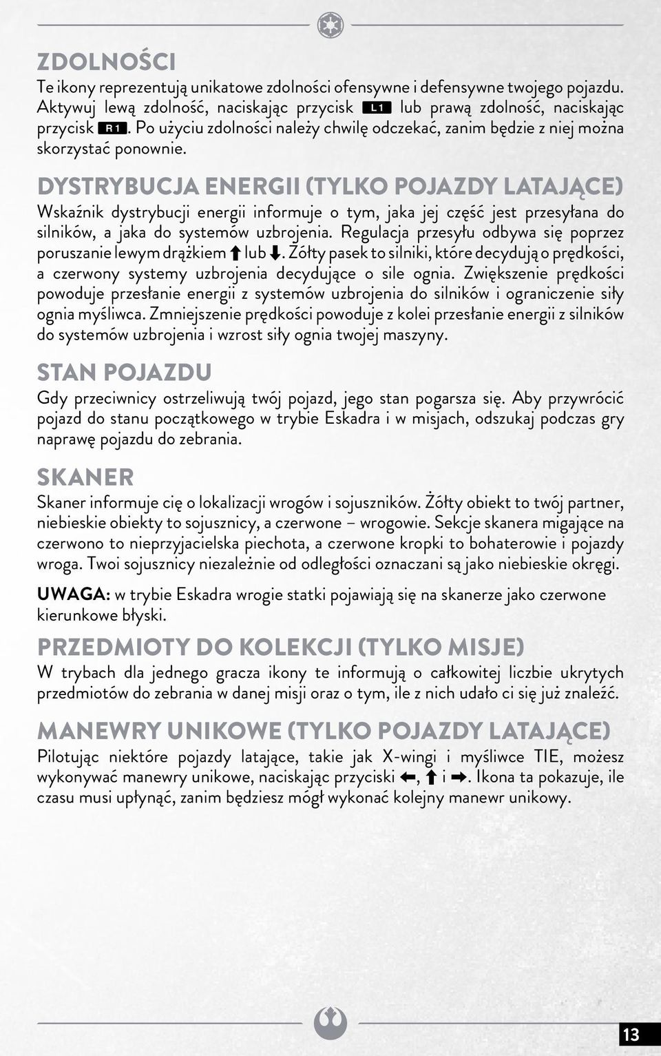 Dystrybucja energii (tylko pojazdy latające) Wskaźnik dystrybucji energii informuje o tym, jaka jej część jest przesyłana do silników, a jaka do systemów uzbrojenia.