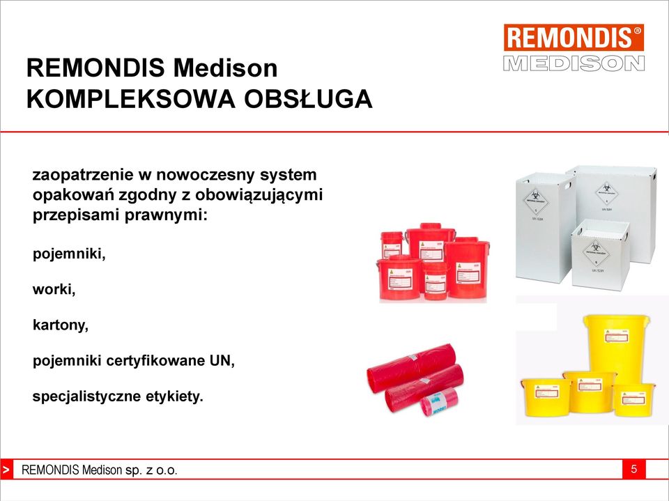 przepisami prawnymi: pojemniki, worki, kartony,
