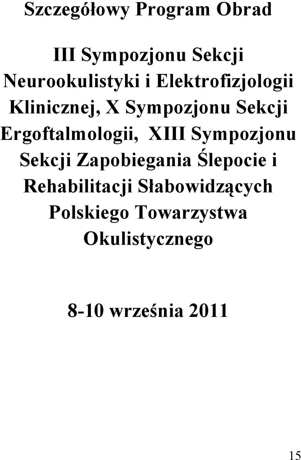 XIII Sympozjonu Sekcji Zapobiegania Ślepocie i Rehabilitacji