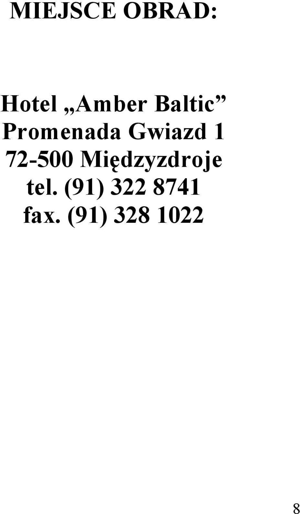 72-500 Międzyzdroje tel.