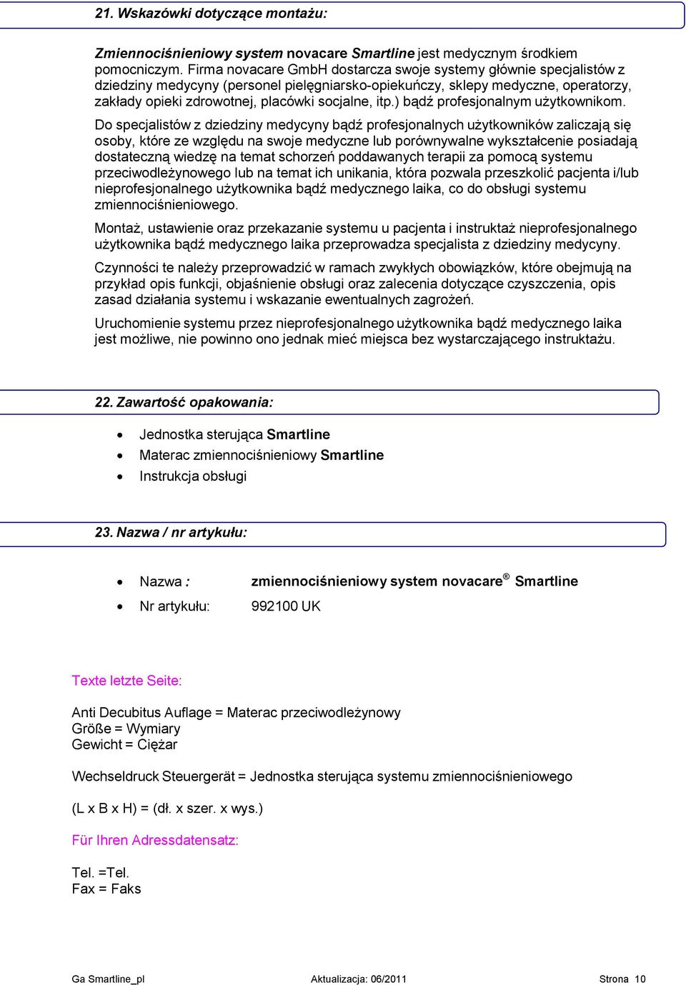 itp.) bądź profesjonalnym użytkownikom.