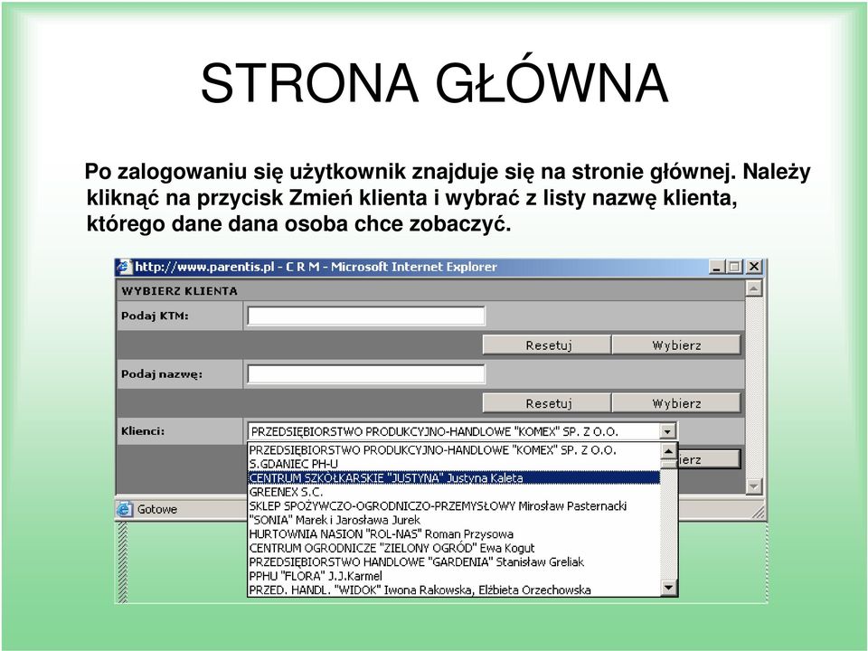 Należy kliknąć na przycisk Zmień klienta i