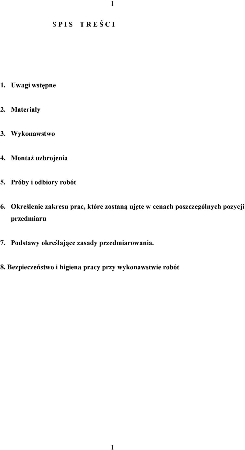 Określenie zakresu prac, które zostaną ujęte w cenach poszczególnych pozycji