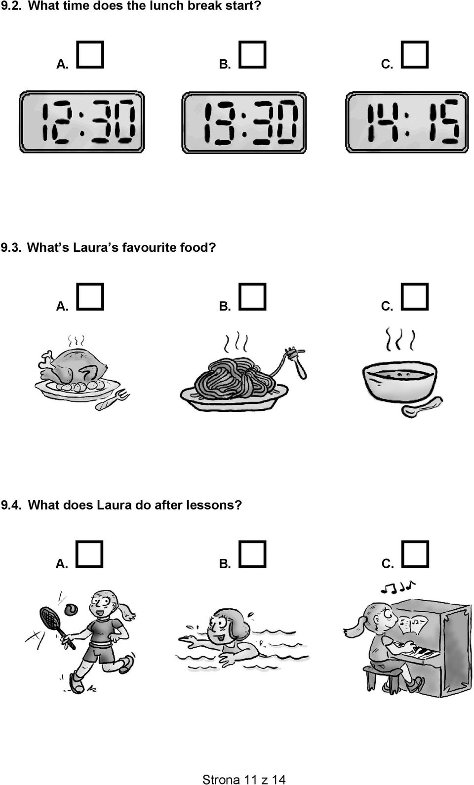 What s Laura s favourite food? A. B. C.