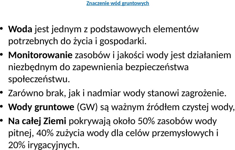 Zarówno brak, jak i nadmiar wody stanowi zagrożenie.