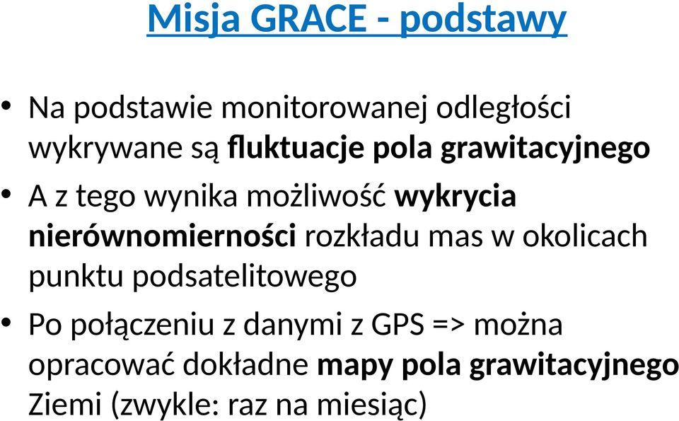 nierównomierności rozkładu mas w okolicach punktu podsatelitowego Po połączeniu