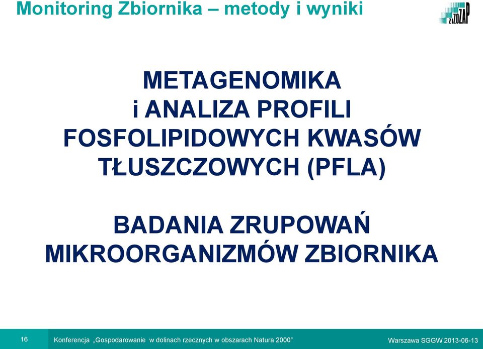 ZRUPOWAŃ MIKROORGANIZMÓW ZBIORNIKA 16 Konferencja