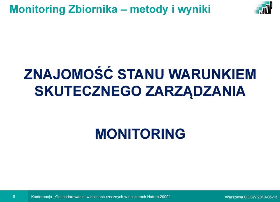MONITORING 8 Konferencja Gospodarowanie w