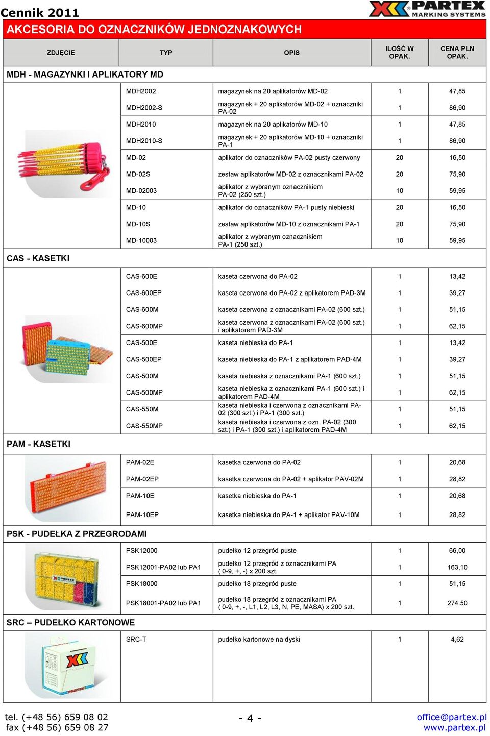 MD-02 z oznacznikami PA-02 20 75,90 MD-02003 aplikator z wybranym oznacznikiem PA-02 (250 szt.