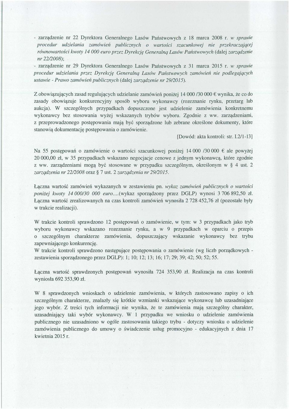 22/2008); - zarządzenie nr 29 Dyrektora Generalnego Lasów Pa ństwowych z 31 marca 2015 r.