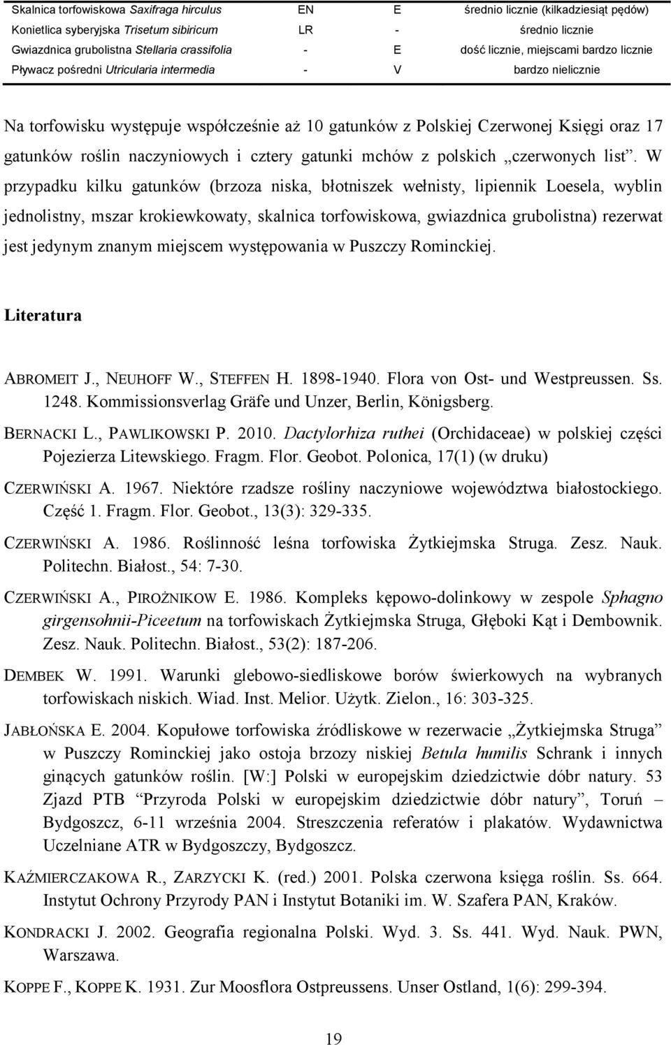 naczyniowych i cztery gatunki mchów z polskich czerwonych list.