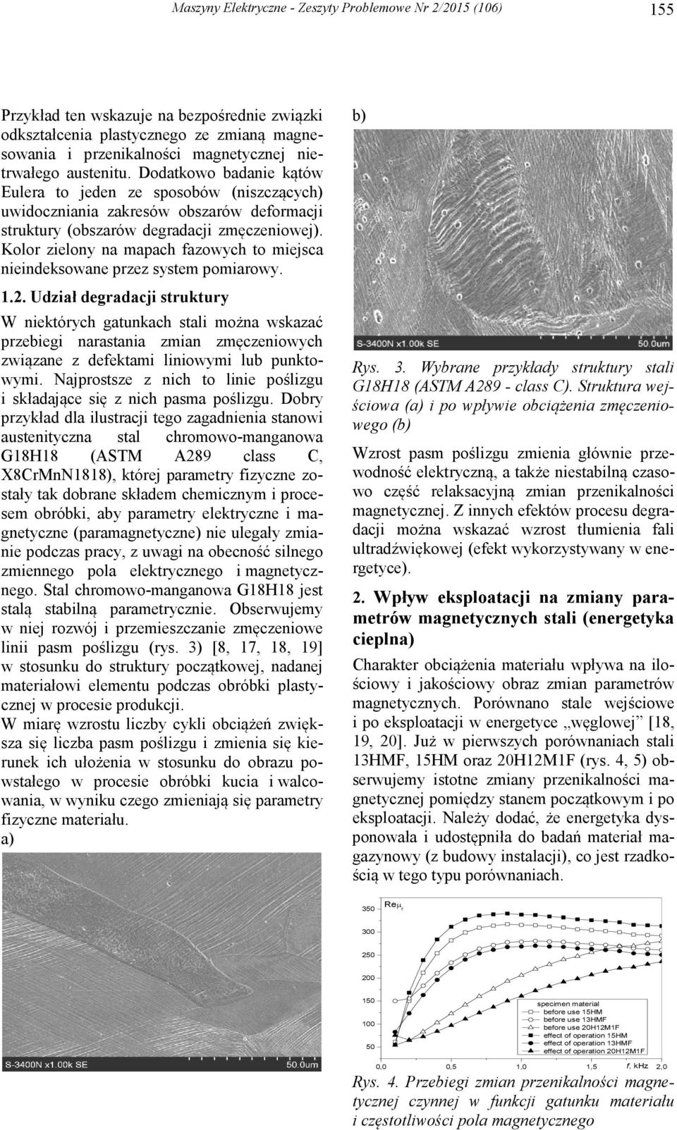 Kolo zielony na mapach fazowych to miejsca nieindeksowane pzez system pomiaowy. 1.2.