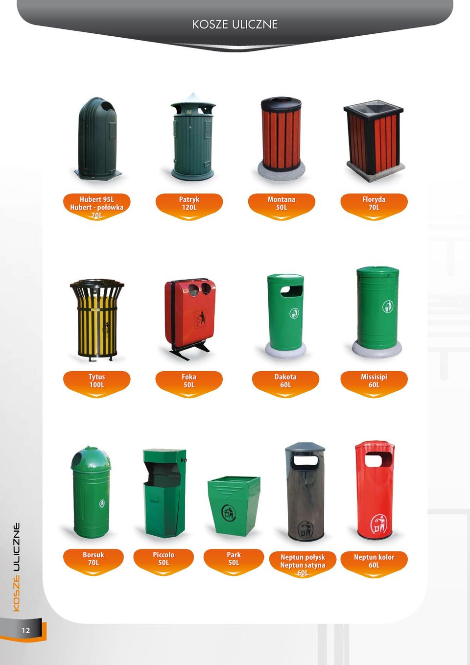60L Missisipi 60L KOSZE ULICZNE Borsuk 70L Piccolo 50L