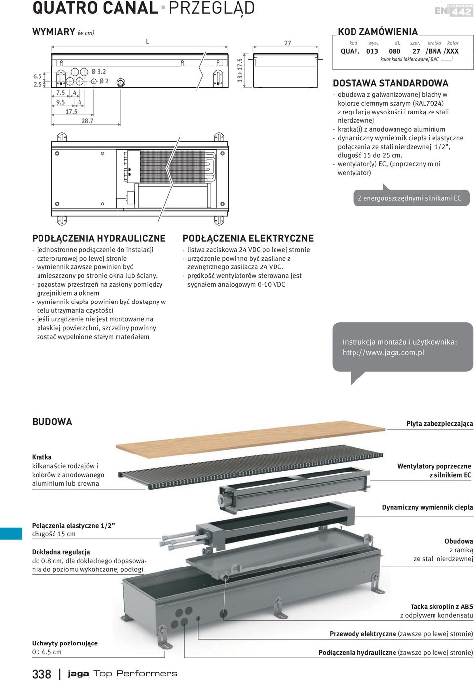 kratka(i) z anodowanego aluminium - dynamiczny wymiennik ciepła i elastyczne połączenia ze stali nierdzewnej 1/2, długość 15 do 25 cm.