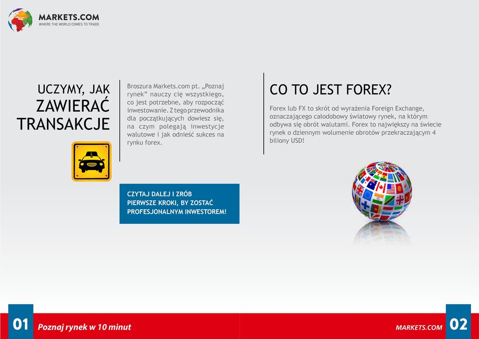 Forex lub FX to skrót od wyrażenia Foreign Exchange, oznaczającego całodobowy światowy rynek, na którym odbywa się obrót walutami.