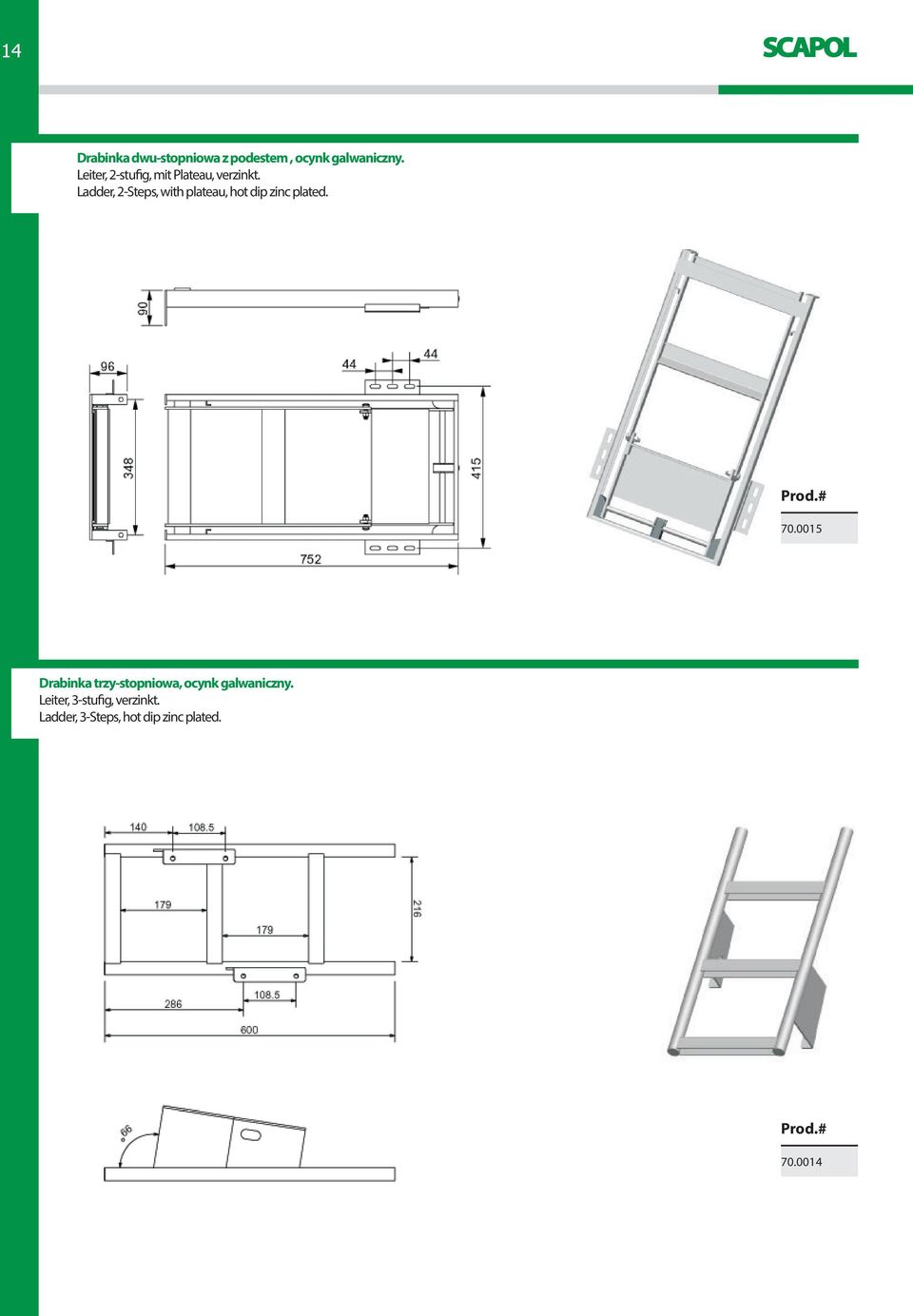 Ladder, 2-Steps, with plateau, hot dip zinc plated. 70.