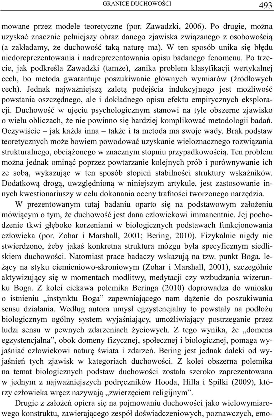 W ten sposób unika si błdu niedoreprezentowania i nadreprezentowania opisu badanego fenomenu.