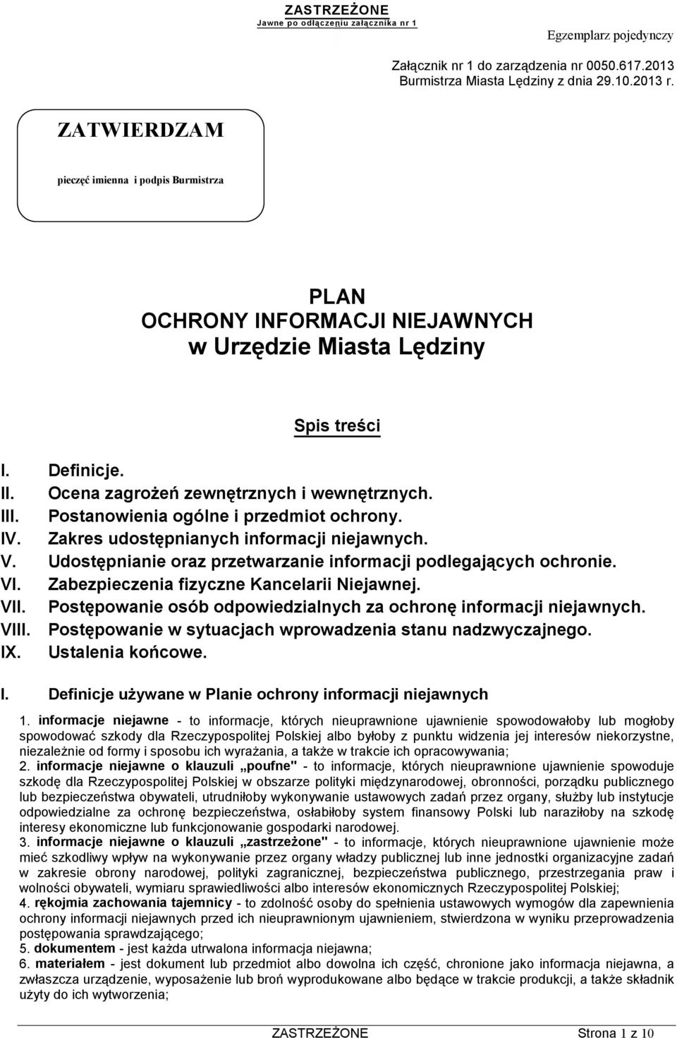 Postanowienia ogólne i przedmiot ochrony. IV. Zakres udostępnianych informacji niejawnych. V. Udostępnianie oraz przetwarzanie informacji podlegających ochronie. VI.