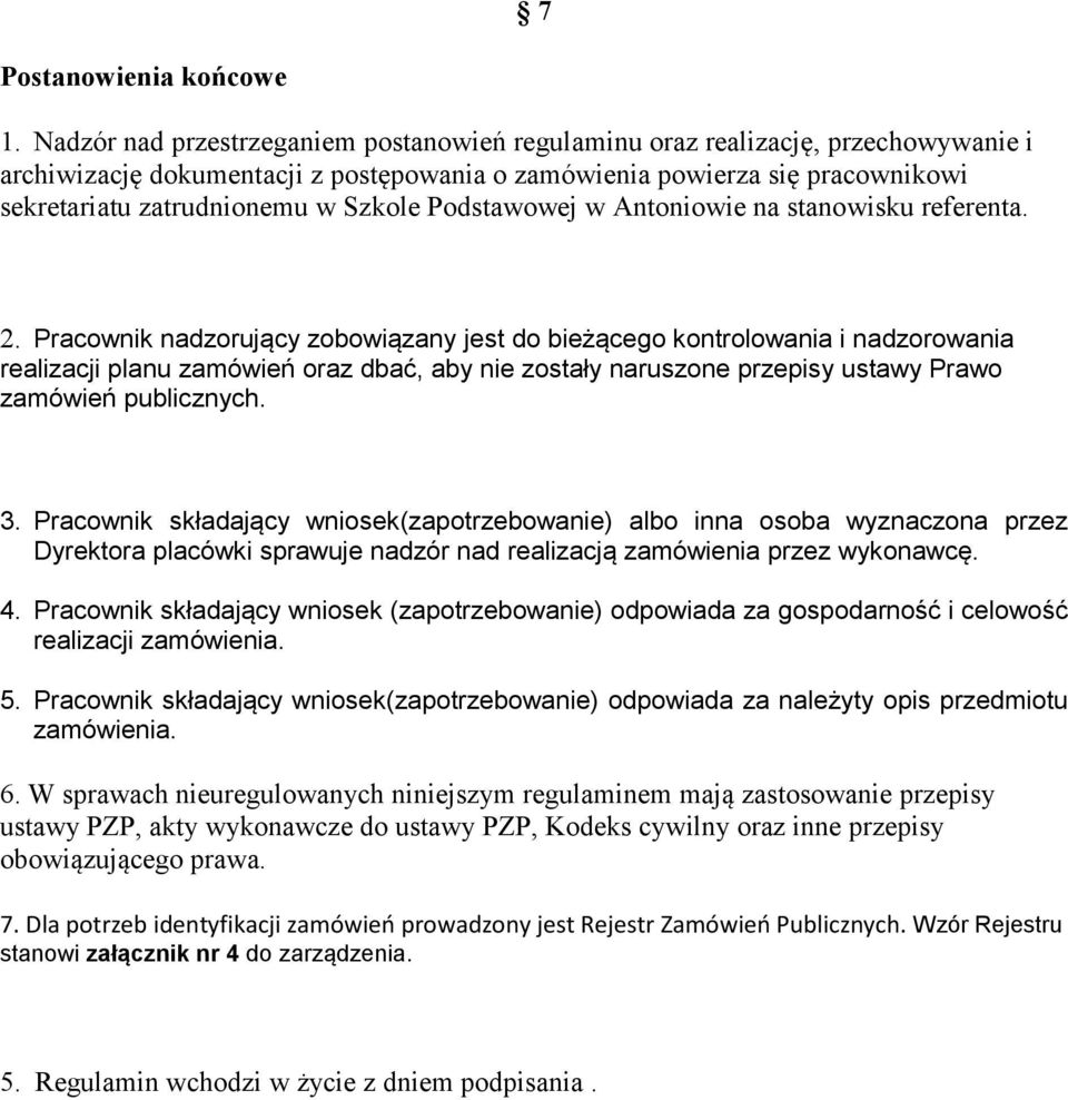 Podstawowej w Antoniowie na stanowisku referenta. 2.