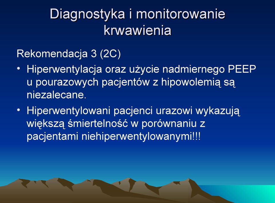 pacjentów z hipowolemią są niezalecane.