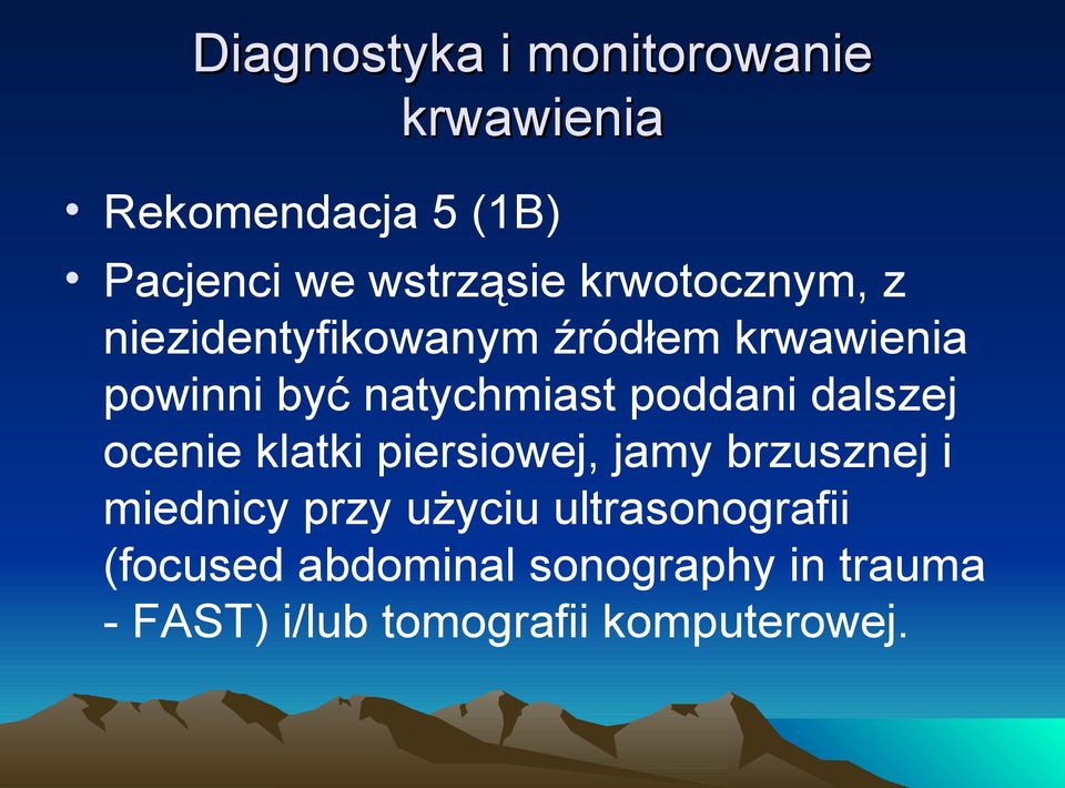 poddani dalszej ocenie klatki piersiowej, jamy brzusznej i miednicy przy użyciu