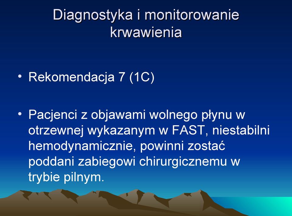 wykazanym w FAST, niestabilni hemodynamicznie,