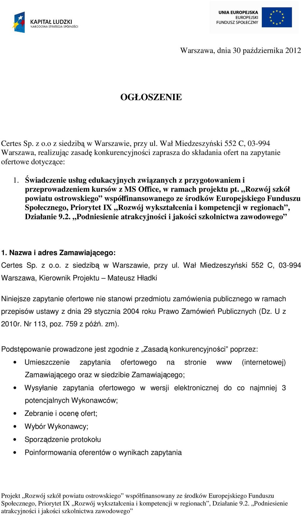 Świadczenie usług edukacyjnych związanych z przygotowaniem i przeprowadzeniem kursów z MS Office, w ramach projektu pt.