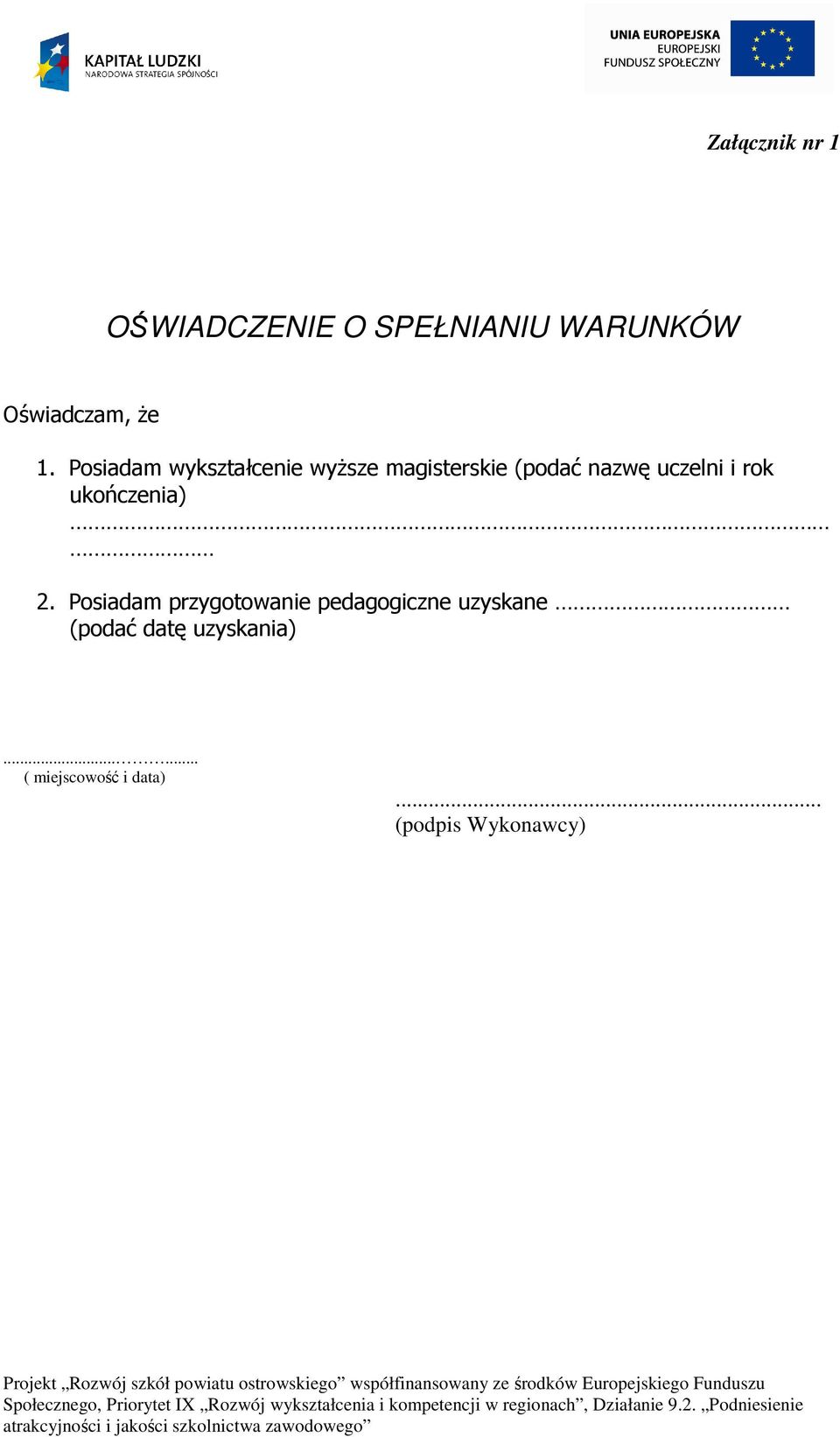 Posiadam wykształcenie wyższe magisterskie (podać nazwę