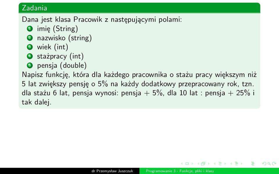 pracownika o stażu pracy większym niż 5 lat zwiększy pensję o 5% na każdy dodatkowy