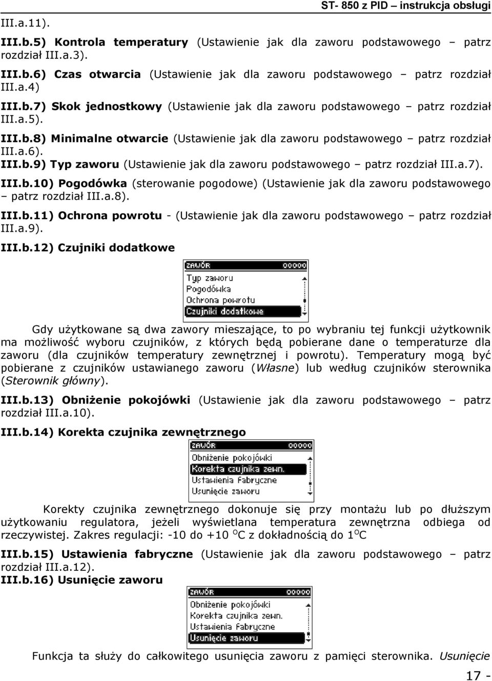 a.7). III.b.10) Pogodówka (sterowanie pogodowe) (Ustawienie jak dla zaworu podstawowego patrz rozdział III.a.8). III.b.11) Ochrona powrotu - (Ustawienie jak dla zaworu podstawowego patrz rozdział III.