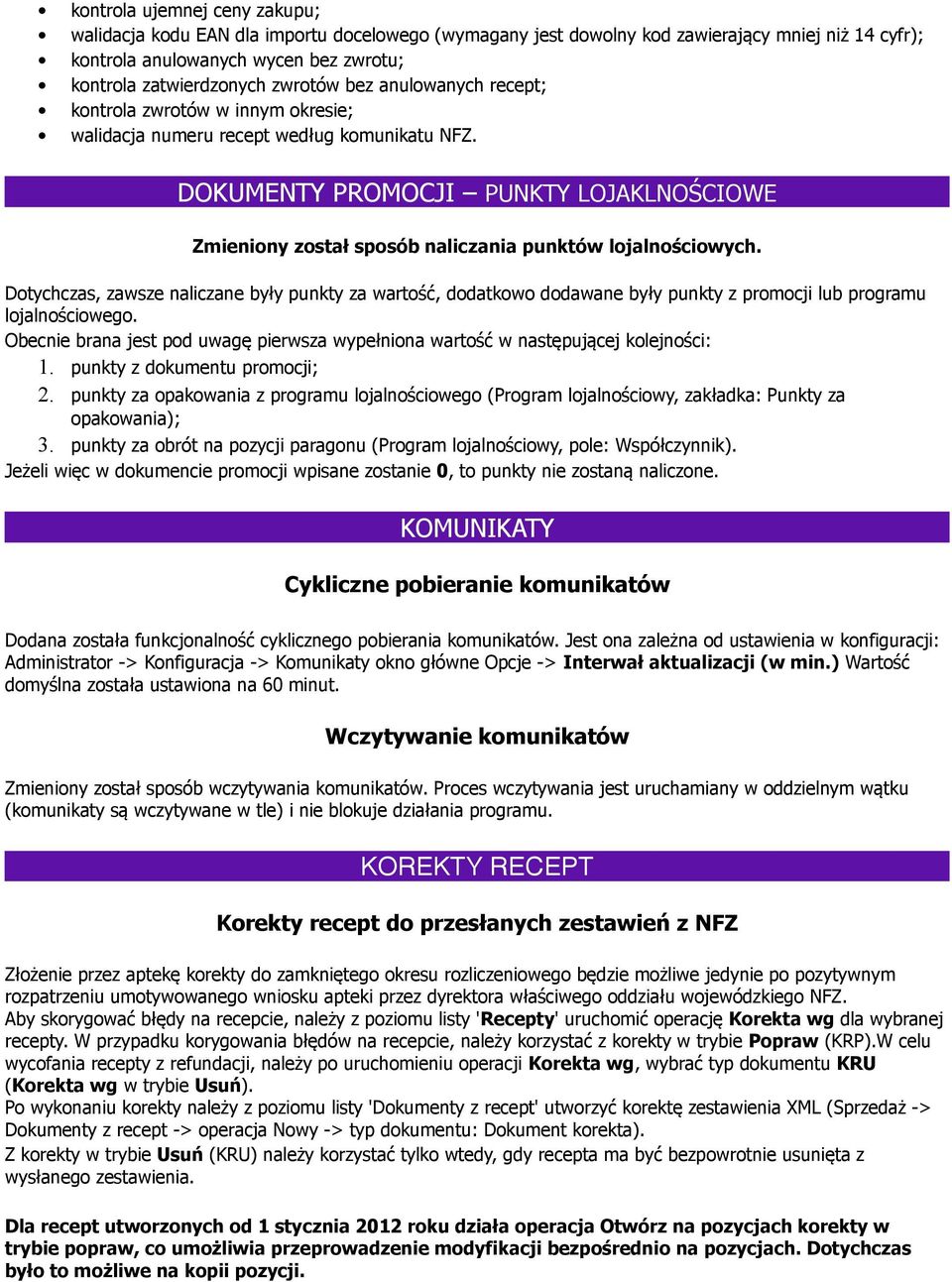 DOKUMENTY PROMOCJI PUNKTY LOJAKLNOŚCIOWE Zmieniony został sposób naliczania punktów lojalnościowych.