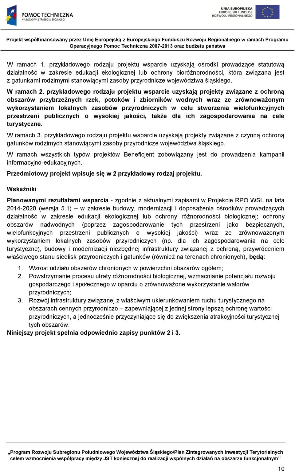 stanowiącymi zasoby przyrodnicze województwa śląskiego. W ramach 2.