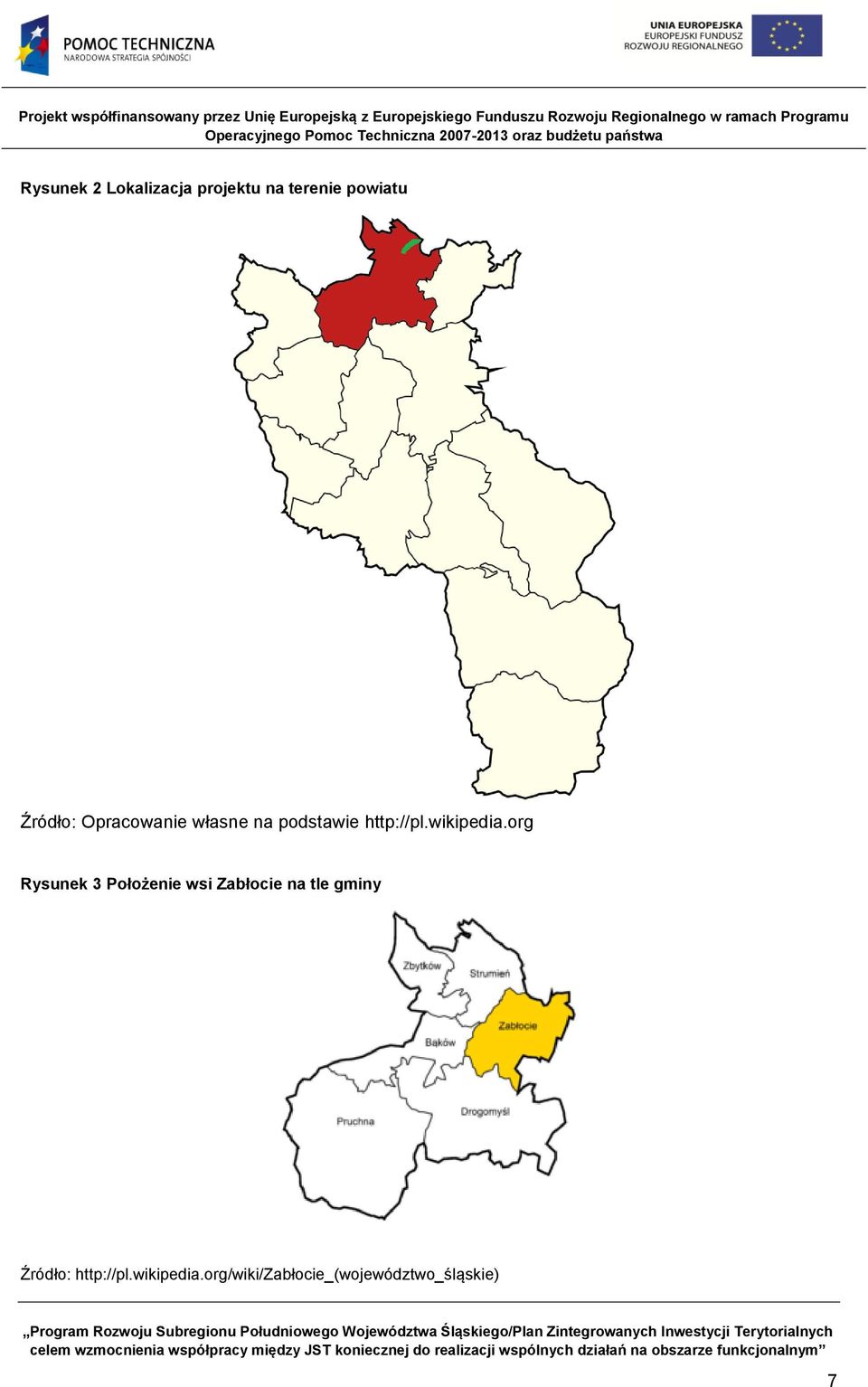 org Rysunek 3 Położenie wsi Zabłocie na tle gminy Źródło: