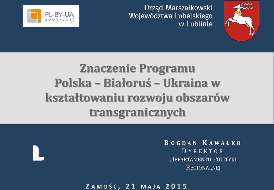 obszarów transgranicznych B O G D A N K A W A Ł K