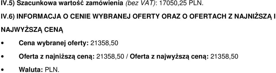 NAJNIŻSZĄ I NAJWYŻSZĄ CENĄ Cena wybranej oferty: 21358,50 Oferta