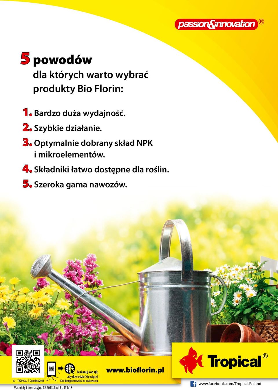 Optymalnie dobrany skład NPK i mikroelementów. 4.