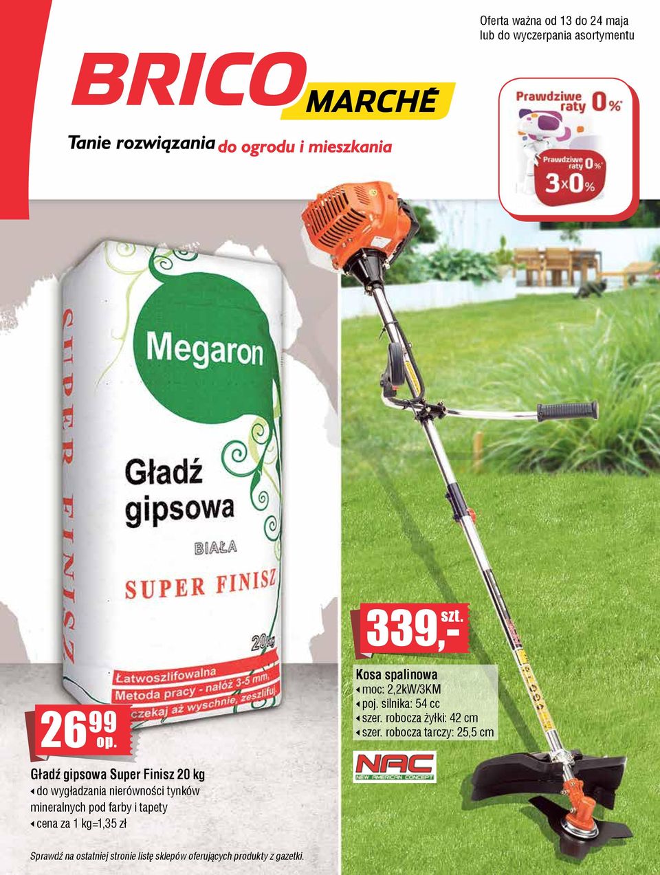kg=1,35 zł Kosa spalinowa moc: 2,2kW/3KM poj. silnika: 54 cc szer. robocza żyłki: 42 cm szer.