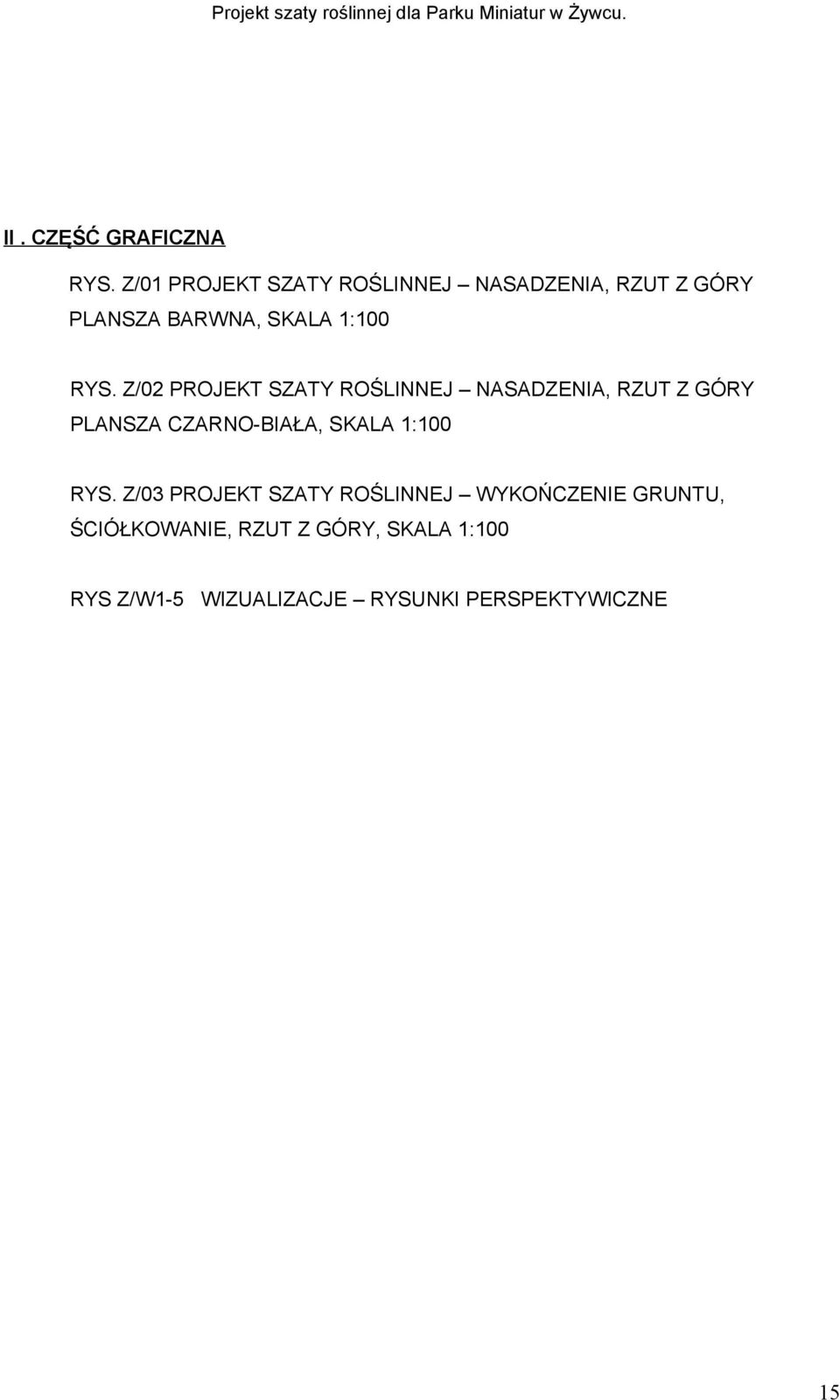 Z/02 PROJEKT SZATY ROŚLINNEJ NASADZENIA, RZUT Z GÓRY PLANSZA CZARNO-BIAŁA, SKALA