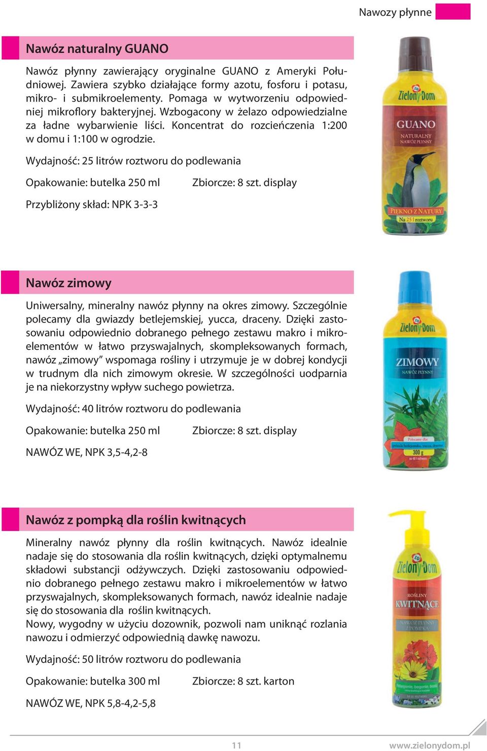 Wydajność: 25 litrów roztworu do podlewania Opakowanie: butelka 250 ml Zbiorcze: 8 szt. display Przybliżony skład: NPK 3-3-3 Nawóz zimowy Uniwersalny, mineralny nawóz płynny na okres zimowy.