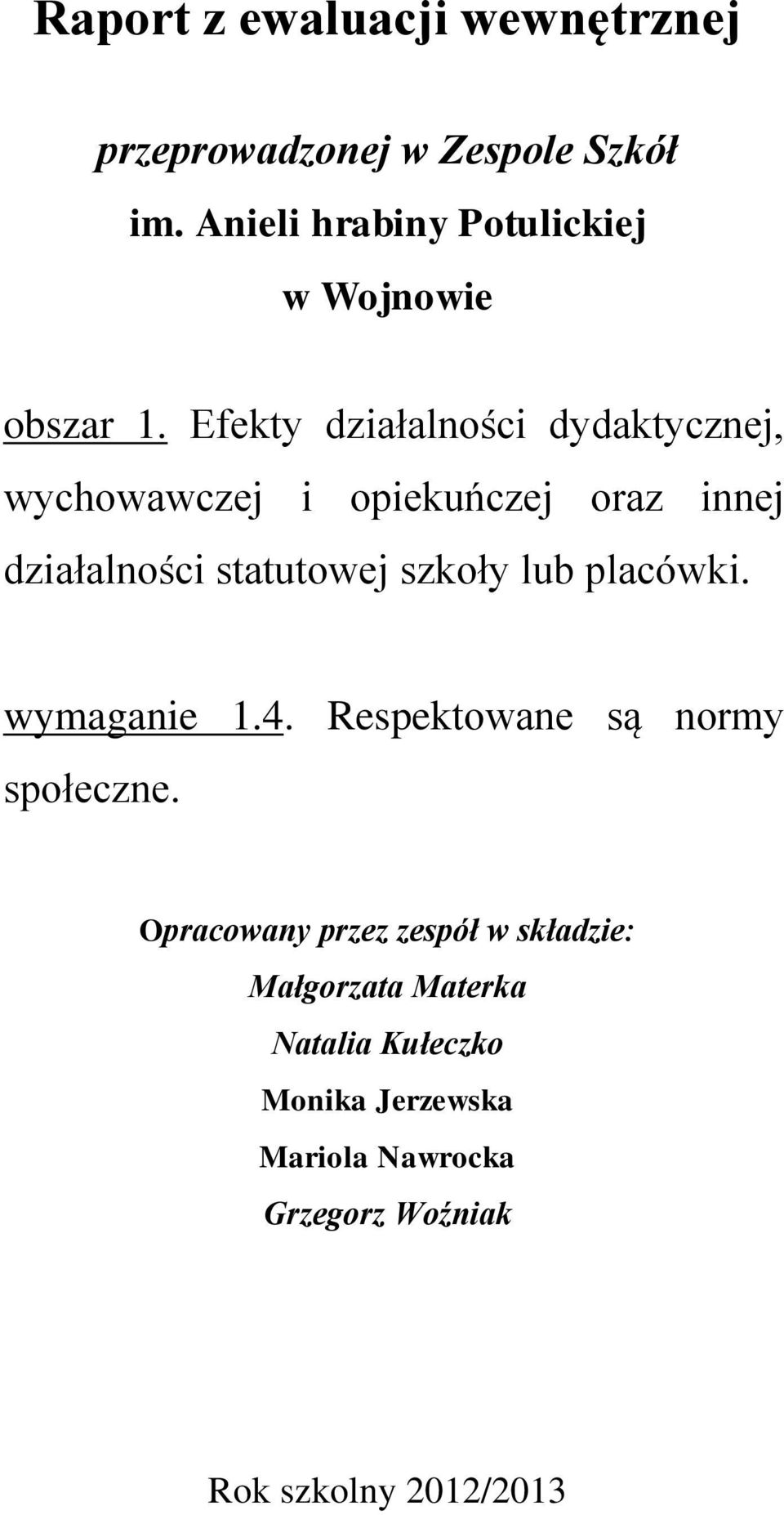 Efekty działalności dydaktycznej, wychowawczej i opiekuńczej oraz innej działalności statutowej szkoły