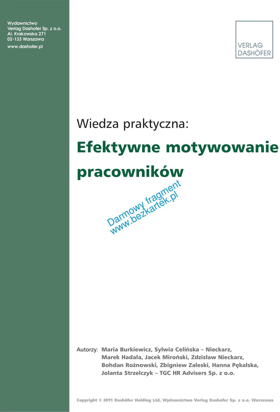 Autorzy: Maria Burkiewicz, Sylwia Celińska Nieckarz, Marek Hadała, Jacek Miroński, Zdzisław Nieckarz,
