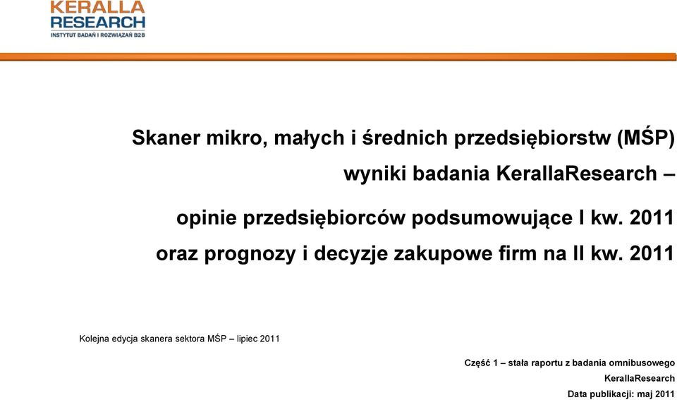 2011 oraz prognozy i decyzje zakupowe firm na II kw.