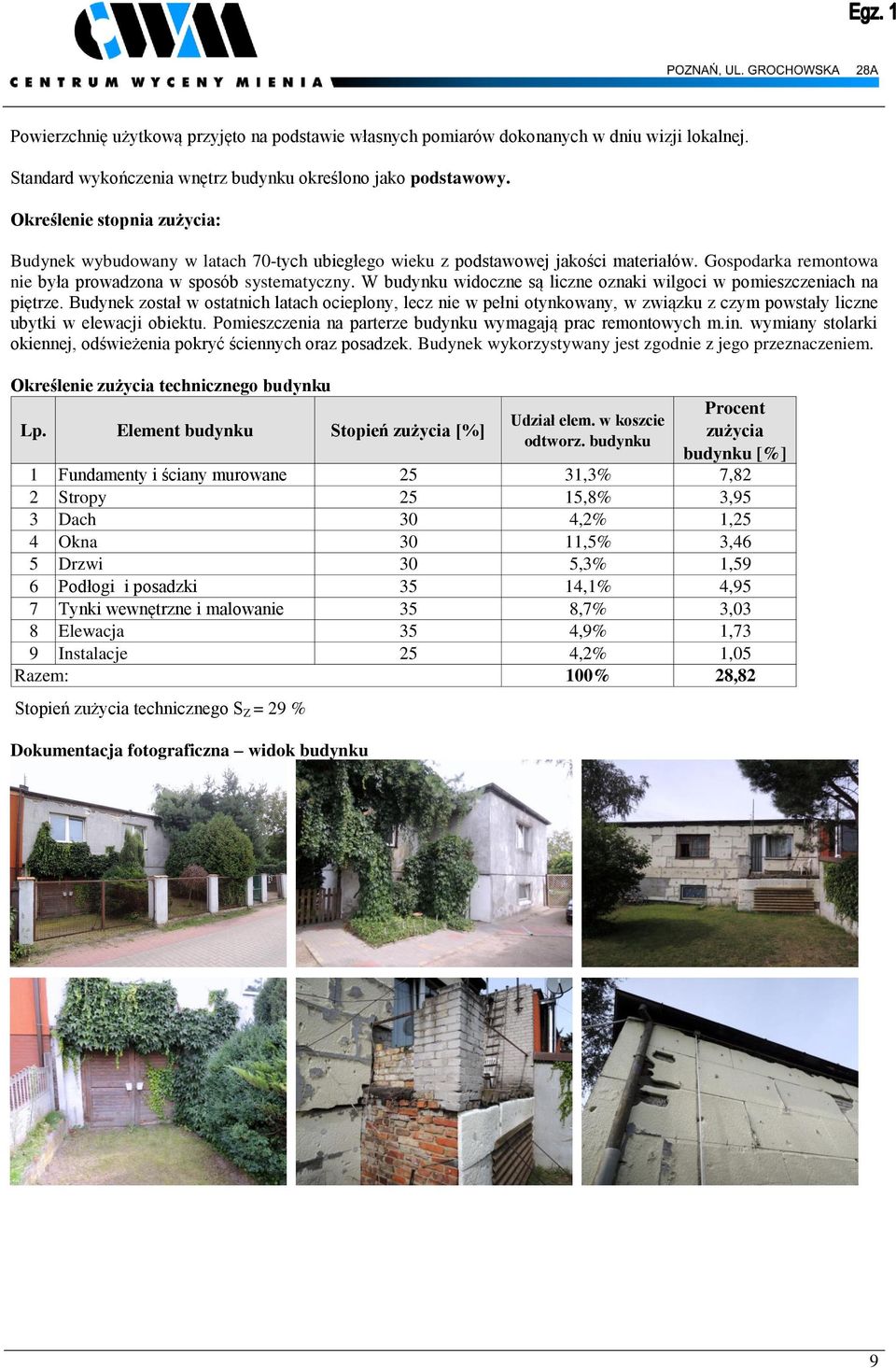 W budynku widoczne są liczne oznaki wilgoci w pomieszczeniach na piętrze.