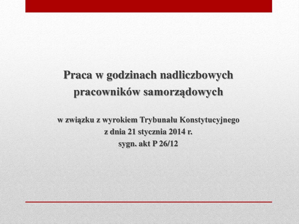 wyrokiem Trybunału Konstytucyjnego z