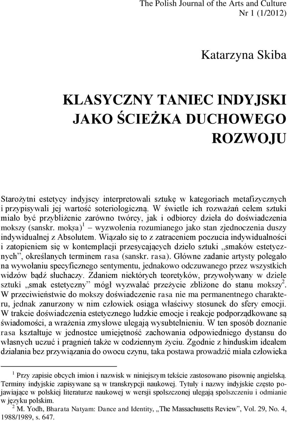 mokṣa) 1 wyzwolenia rozumianego jako stan zjednoczenia duszy indywidualnej z Absolutem.